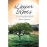 Deeper Roots