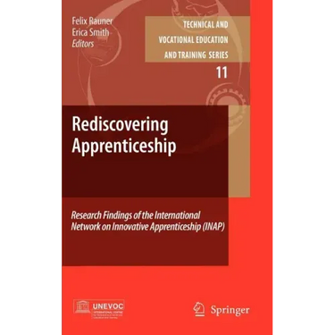 Rediscovering Apprenticeship: Research Findings of the International Network on Innovative Apprenticeship (INAP)