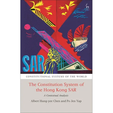 The Constitutional System of the Hong Kong Sar: A Contextual Analysis