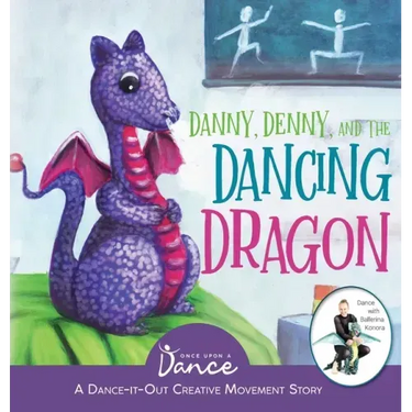 Danny, Denny, and the Dancing Dragon: A Dance-It-Out Creative Movement Story for Young Movers