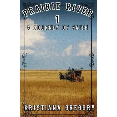 Prairie River #1: A Journey of Faith