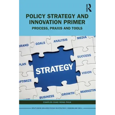 Policy Strategy and Innovation Primer: Process, Praxis and Tools