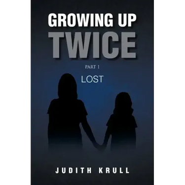 Growing Up Twice: Part 1: Lost