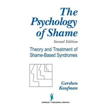 The Psychology of Shame: Theory and Treatment of Shame-Based Syndromes