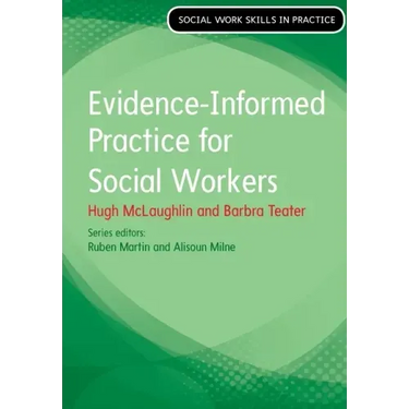 Evidence Informed Practice for Social Work