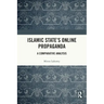 Islamic State's Online Propaganda: A Comparative Analysis