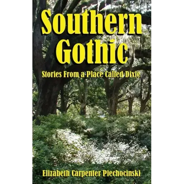 Southern Gothic - Stories from a Place Called Dixie