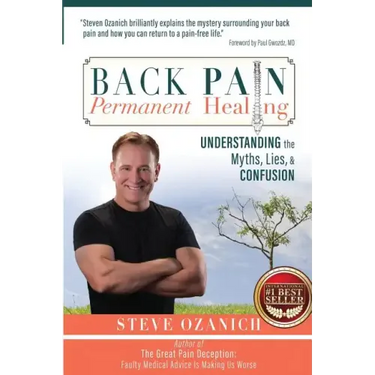 Back Pain Permanent Healing: Understanding the Myths, Lies, and Confusion