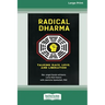 Radical Dharma: Talking Race, Love, and Liberation (16pt Large Print Edition)