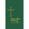 Daily Office Readings Year 1: Volume1