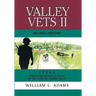 Valley Vets II an Oral History: Texan Korean and Vietnam Veterans of the Lower Rio Grande Valley