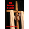 The Message of Easter