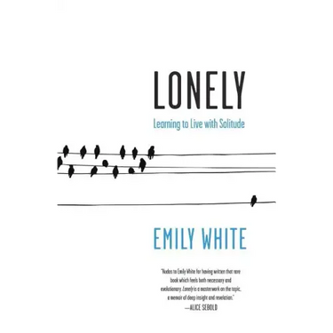 Lonely: Learning to Live with Solitude