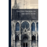 The Five Orders Of Architecture