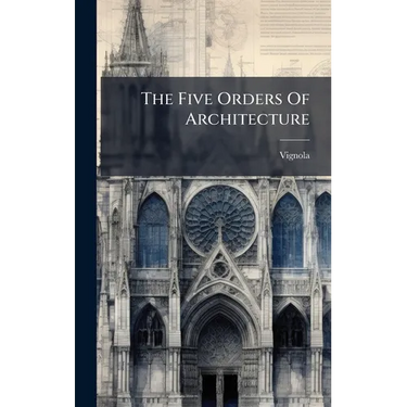 The Five Orders Of Architecture