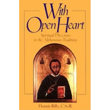 With Open Heart: Spiritual Direction in the Alphonsian Tradition