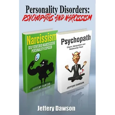 Personality Disorders: Psychopaths & Narcissism