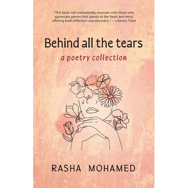 Behind All The Tears: A Poetry Collection