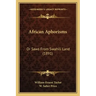 African Aphorisms: Or Saws From Swahili Land (1891)