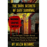 The Dark Secrets of SHTF Survival: The Brutal Truth About Violence, Death, & Mayhem You Must Know to Survive