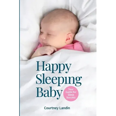 Happy Sleeping Baby - Your Guide for Sleep Success