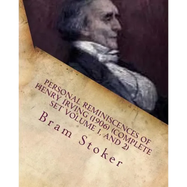 Personal Reminiscences of Henry Irving (1906) (Complete Set Volume 1, and 2)