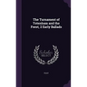 The Turnament of Totenham and the Feest, 2 Early Ballads