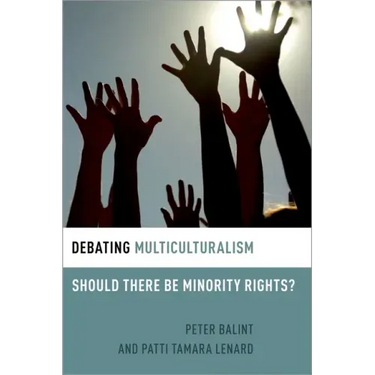 Debating Multiculturalism: Should There Be Minority Rights?