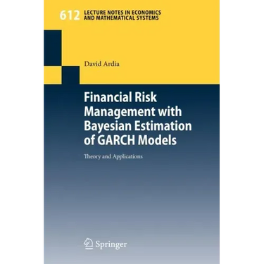 Financial Risk Management with Bayesian Estimation of Garch Models: Theory and Applications