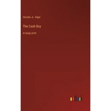 The Cash Boy: in large print