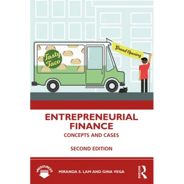 Entrepreneurial Finance: Concepts and Cases