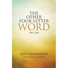 The Other Four-Letter Word: Patti's Story