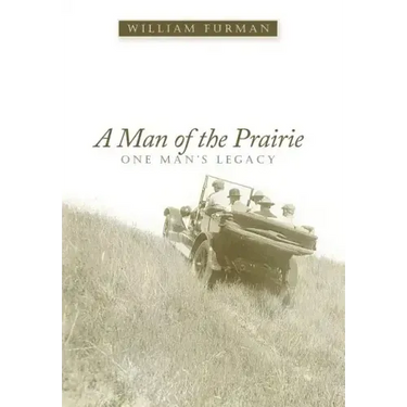 A Man of the Prairie: One Man's Legacy