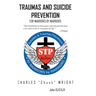 Traumas and Suicide Prevention: For Warriors by Warriors