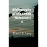 Bibliography of the Shoah (Holocaust) II