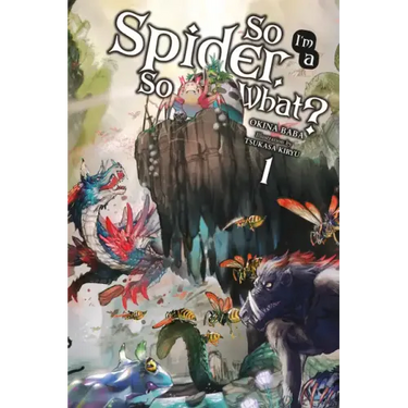 So I'm a Spider, So What?, Vol. 1 (Light Novel)
