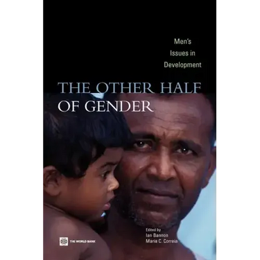 The Other Half of Gender: Men's Issues in Development