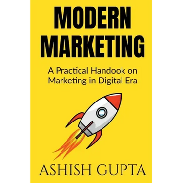 Modern Marketing: A Practical Handbook on Marketing in Digital Era