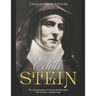 Edith Stein: The Life and Legacy of the Jewish Philosopher Who Became a Catholic Saint