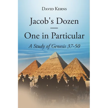 Jacob's Dozen One in Particular: A Study of Genesis 37-50