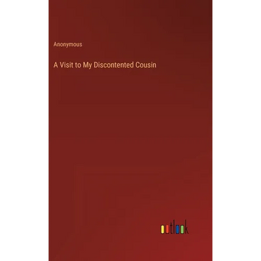 A Visit to My Discontented Cousin