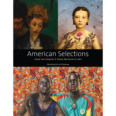 American Selections from the Samuel P. Harn Museum of Art