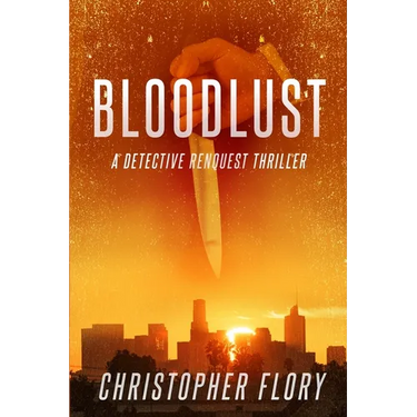 Bloodlust: a Detective Renquest thriller