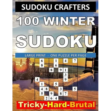 100 Winter Sudoku: Tricky - Hard - Brutal: LARGE PRINT - ONE PUZZLE PER PAGE