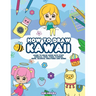 How to Draw Kawaii: Learn to Draw Super Cute Stuff - Animals, Chibi, Items, Flowers, Food, Magical Creatures and More!