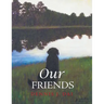 Our Friends