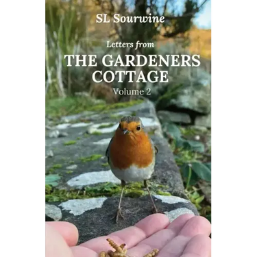 Letters from the Gardeners Cottage Volume 2