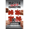 Master the Art of Connecting: 30 Tips to Authentic Conversation