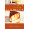 Fay's Finest Cheesecakes