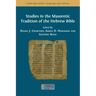Studies in the Masoretic Tradition of the Hebrew Bible